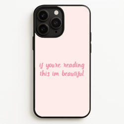 If You're Reading This Im Beautiful - Funny Quotes  - Funny Quotes Phone Case for iPhone 11 Pro