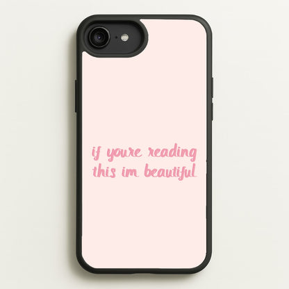 If You're Reading This Im Beautiful - Funny Quotes  - Funny Quotes Phone Case for iPhone 6 Plus / 7 Plus / 8 Plus