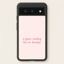 If You're Reading This Im Beautiful - Funny Quotes  - Funny Quotes Phone Case for Google Pixel 8