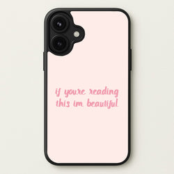 If You're Reading This Im Beautiful - Funny Quotes Phone Case for iPhone 17