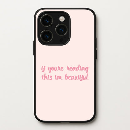 If You're Reading This Im Beautiful - Funny Quotes  - Funny Quotes Phone Case for iPhone 15 Pro