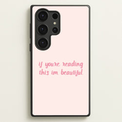 If You're Reading This Im Beautiful - Funny Quotes  - Funny Quotes Phone Case for Galaxy S25 Ultra
