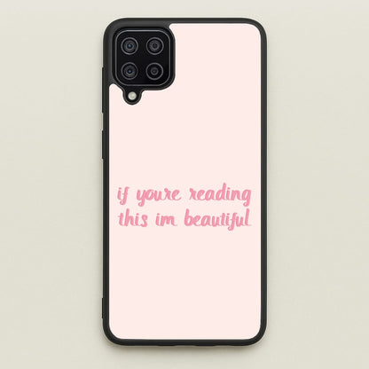 If You're Reading This Im Beautiful - Funny Quotes  - Funny Quotes Phone Case for Galaxy A12