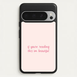If You're Reading This Im Beautiful - Funny Quotes  - Funny Quotes Phone Case for Google Pixel 9 Pro XL
