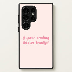 If You're Reading This Im Beautiful - Funny Quotes  - Funny Quotes Phone Case for Galaxy S24 Ultra