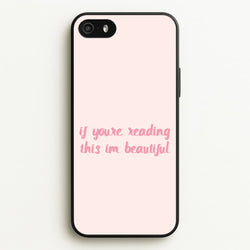 If You're Reading This Im Beautiful - Funny Quotes  - Funny Quotes Phone Case for iPhone 5 / 5s / SE 2016