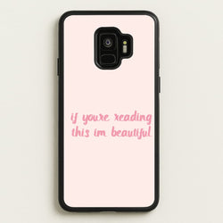 If You're Reading This Im Beautiful - Funny Quotes  - Funny Quotes Phone Case for Galaxy S9