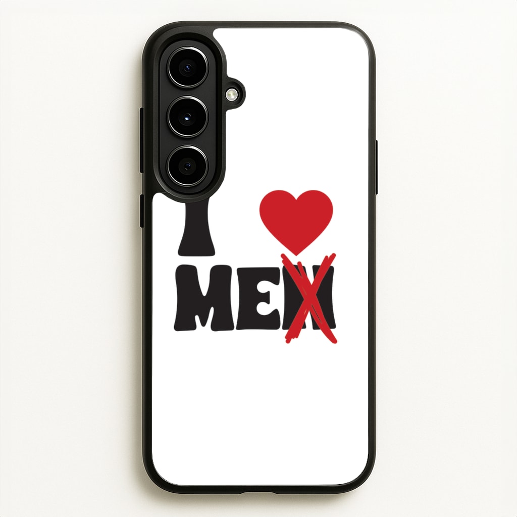 I Love Me - Funny Quotes  - Funny Quotes Phone Case for Galaxy A56