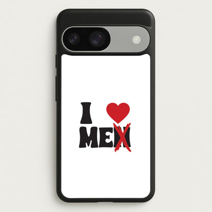 I Love Me - Funny Quotes  - Funny Quotes Phone Case for Google Pixel 9 / 9 Pro