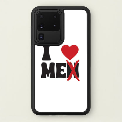 I Love Me - Funny Quotes  - Funny Quotes Phone Case for Galaxy S20 Ultra
