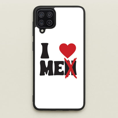 I Love Me - Funny Quotes  - Funny Quotes Phone Case for Galaxy A12
