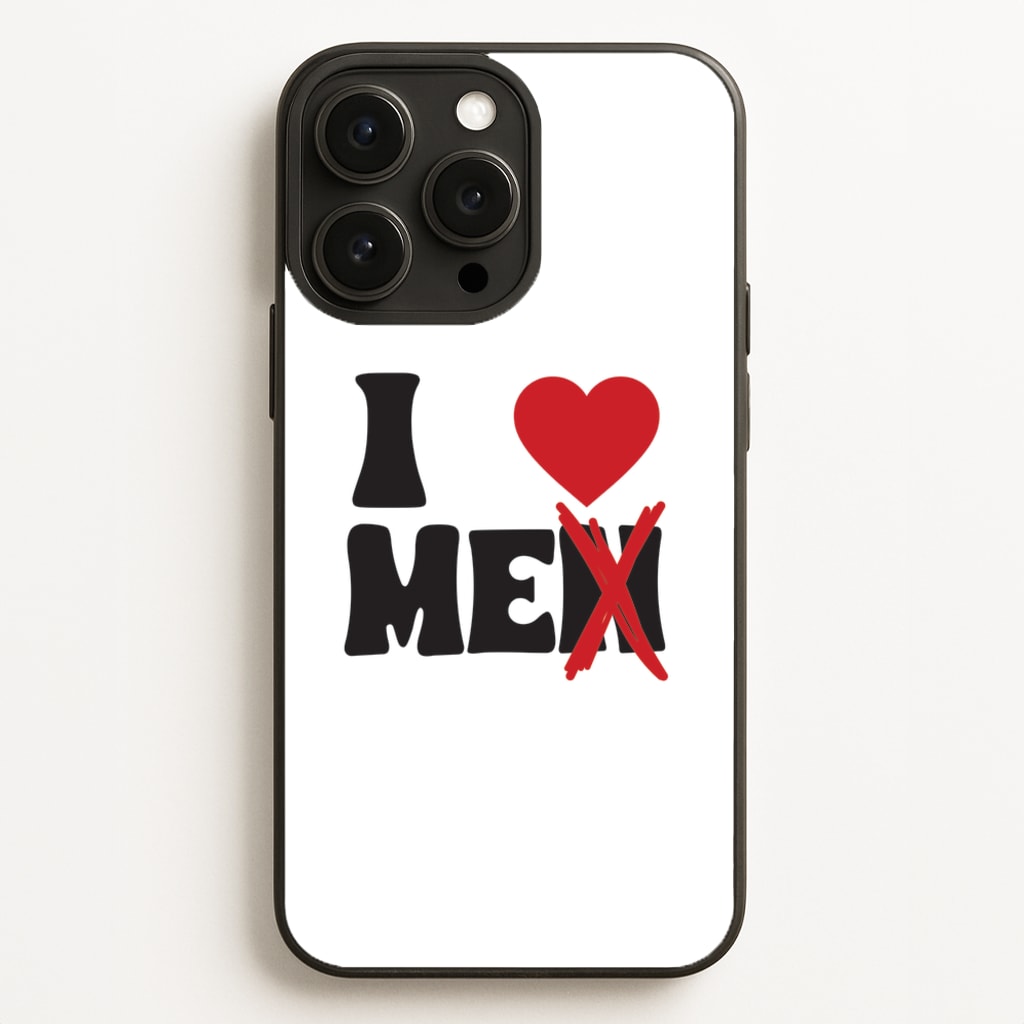 I Love Me - Funny Quotes  - Funny Quotes Phone Case for iPhone 12 Pro Max