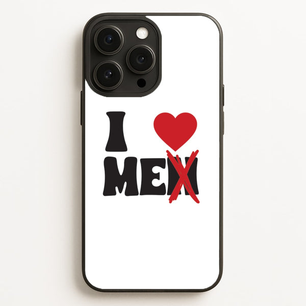 I Love Me - Funny Quotes  - Funny Quotes Phone Case for iPhone 12 Pro Max