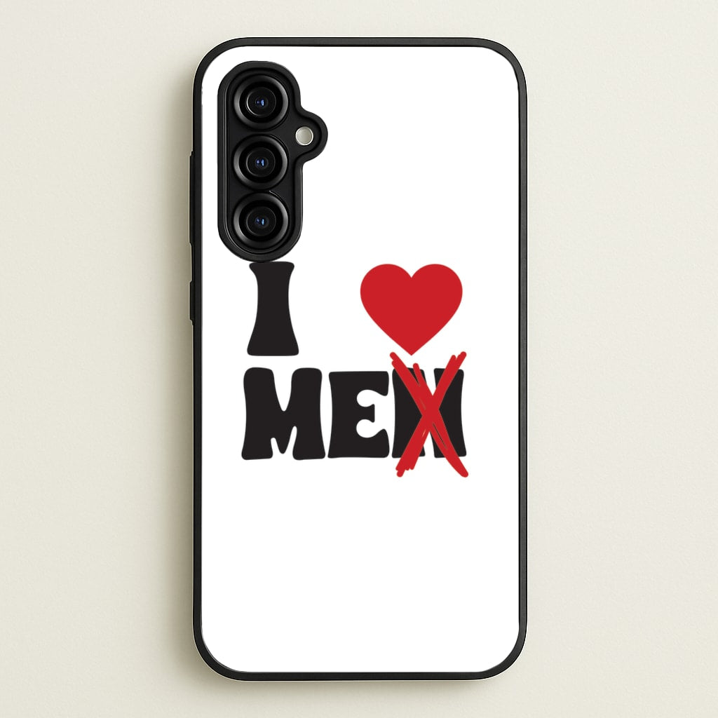 I Love Me - Funny Quotes  - Funny Quotes Phone Case for Galaxy A54