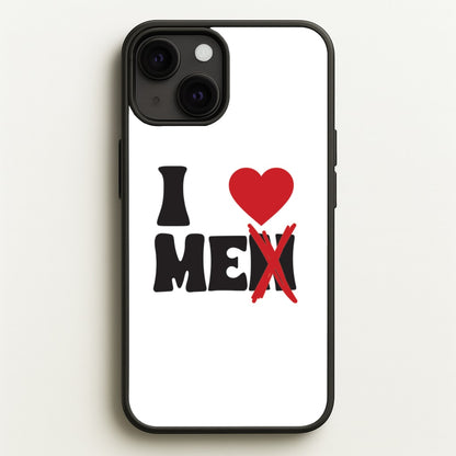 I Love Me - Funny Quotes  - Funny Quotes Phone Case for iPhone 13 Mini