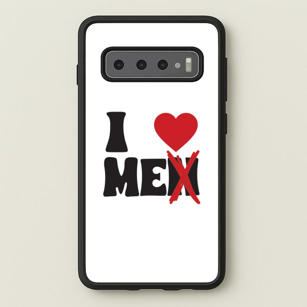 I Love Me - Funny Quotes  - Funny Quotes Phone Case for Galaxy S10 Plus