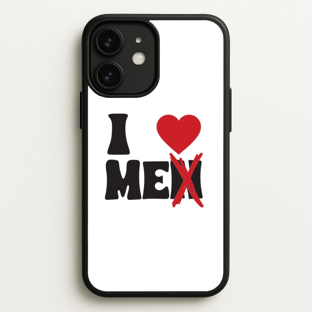 I Love Me - Funny Quotes  - Funny Quotes Phone Case for iPhone 11