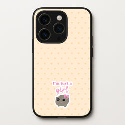 I'm Just A Girl  - Quotes Phone Case for iPhone 15 Pro Max
