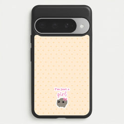 I'm Just A Girl Phone Case for Google Pixel 10 Pro XL