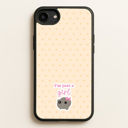 I'm Just A Girl  - Quotes Phone Case for iPhone 6 / 7 / 8 / SE