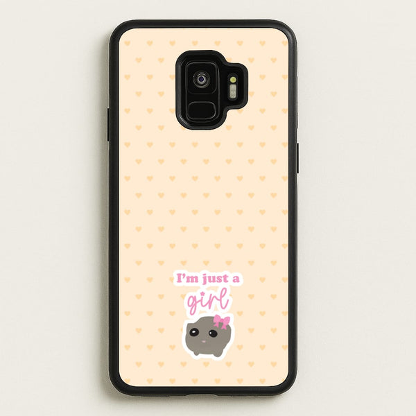 I'm Just A Girl  - Quotes Phone Case for Galaxy S9