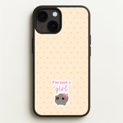 I'm Just A Girl  - Quotes Phone Case for iPhone 13