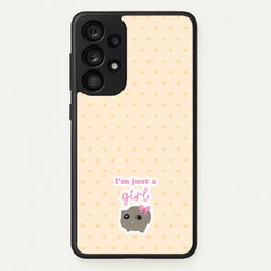 I'm Just A Girl  - Quotes Phone Case for Galaxy A53