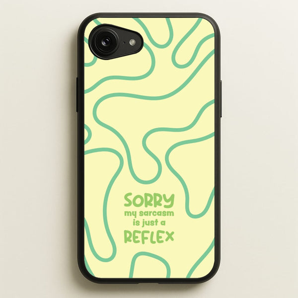 Sorry My Sarcasm  - Quotes Phone Case for iPhone 16e