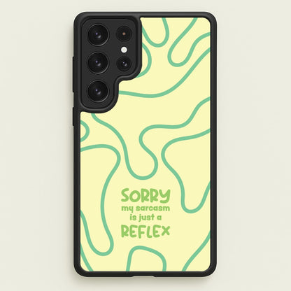 Sorry My Sarcasm  - Quotes Phone Case for Galaxy S22 Ultra