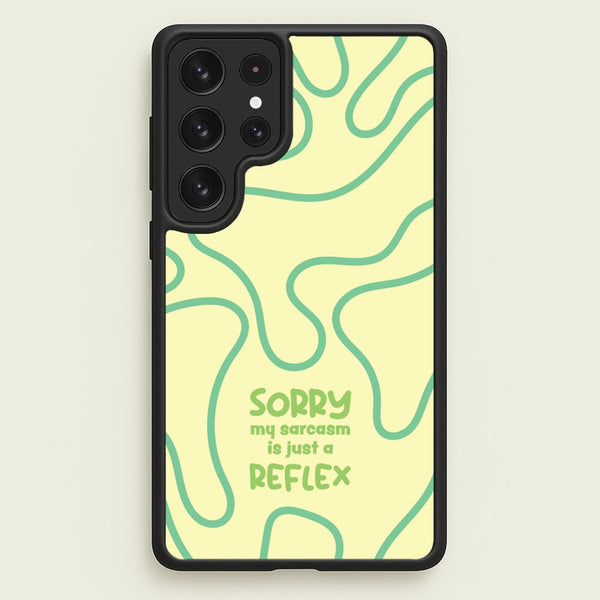 Sorry My Sarcasm  - Quotes Phone Case for Galaxy S22 Ultra