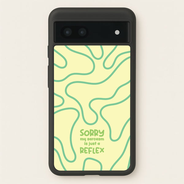 Sorry My Sarcasm  - Quotes Phone Case for Google Pixel 6a