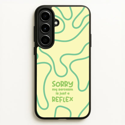 Sorry My Sarcasm  - Quotes Phone Case for Galaxy A56