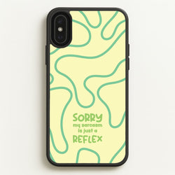 Sorry My Sarcasm  - Quotes Phone Case for iPhone XS Max
