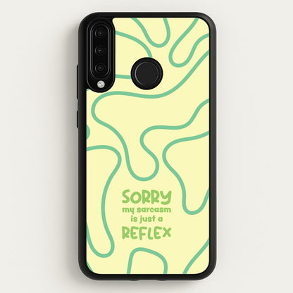 Sorry My Sarcasm  - Quotes Phone Case for Huawei P30 Lite