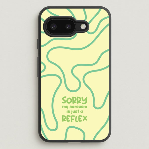 Sorry My Sarcasm  - Quotes Phone Case for Google Pixel 9a