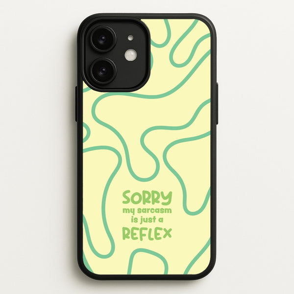 Sorry My Sarcasm  - Quotes Phone Case for iPhone 11