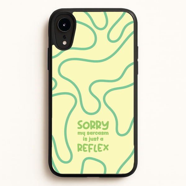 Sorry My Sarcasm  - Quotes Phone Case for iPhone XR