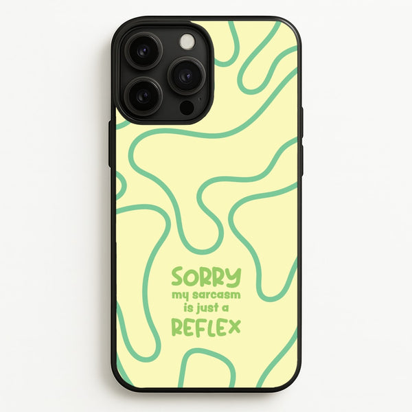 Sorry My Sarcasm  - Quotes Phone Case for iPhone 13 Pro Max