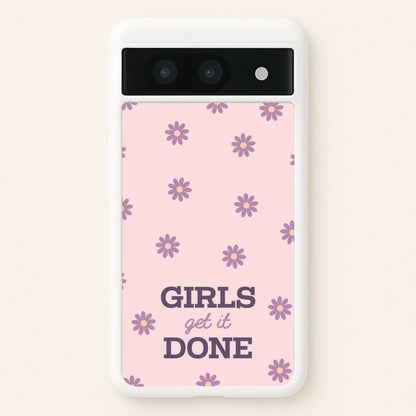 Girls Get It Done  - Quotes Phone Case for Google Pixel 8a