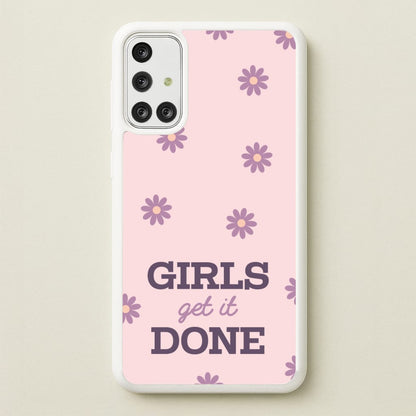 Girls Get It Done  - Quotes Phone Case for Galaxy A71