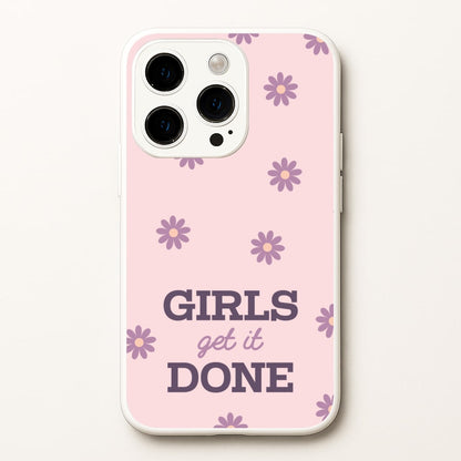 Girls Get It Done  - Quotes Phone Case for iPhone 15 Pro Max