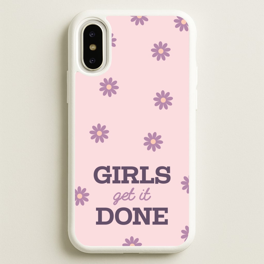 Girls Get It Done  - Quotes Phone Case for iPhone X / XS