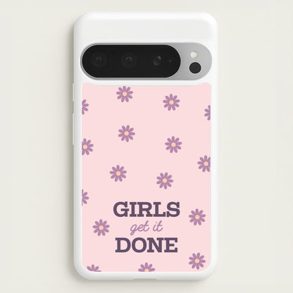 Girls Get It Done  - Quotes Phone Case for Google Pixel 9 Pro XL