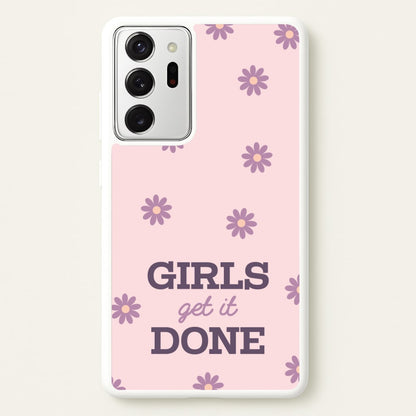 Girls Get It Done  - Quotes Phone Case for Galaxy Note 20 Ultra