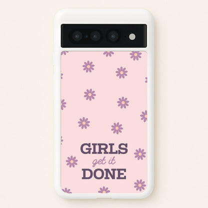 Girls Get It Done  - Quotes Phone Case for Google Pixel 7 Pro