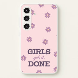 Girls Get It Done  - Quotes Phone Case for Galaxy S24
