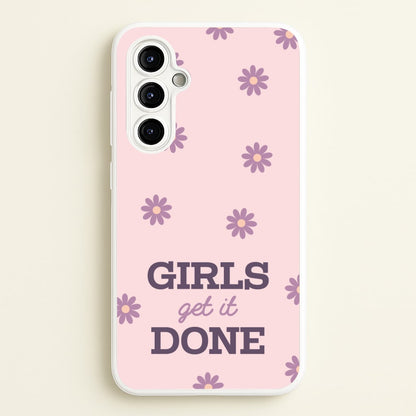 Girls Get It Done  - Quotes Phone Case for Galaxy A54