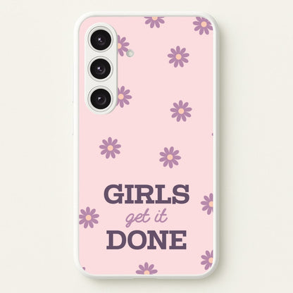 Girls Get It Done  - Quotes Phone Case for Galaxy S25 Plus