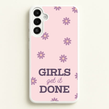 Girls Get It Done  - Quotes Phone Case for Galaxy A34