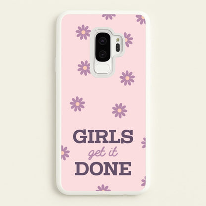 Girls Get It Done  - Quotes Phone Case for Galaxy S9 Plus